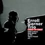 Coast To Coast - Errol  Garner Trio