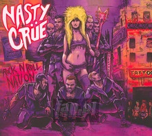 Rock'n'roll Nation - Nasty Crue