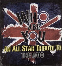 Who Are You - An All Star Tribute To The Who - Tribute to The Who