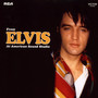 From Elvis At American Sound Studio - Elvis Presley