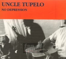 No Depression - Uncle Tupelo