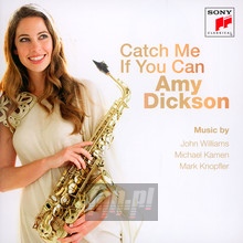 Catch Me If You Can - Amy Dickson