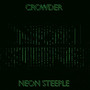 Neon Steeple - Crowder