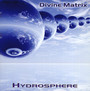 Hydrosphere - Divine Matrix