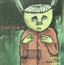 Without A Sound - Dinosaur JR. - powiększ Without A Sound - Dinosaur JR.