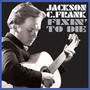 Fixin' To Die - Jackson C Frank .