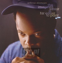 Imagined Savior Is Far Easier - Ambrose Akinmusire