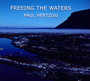 Freeing The Waters - Paul Hertzog