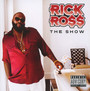 The Show - Rick Ross