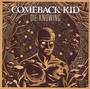 Die Knowing - Comeback Kid