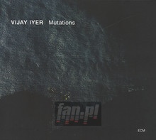 Mutations - Vijay Iyer