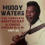 Complete Aristocrat & Chess Singles - Muddy Waters