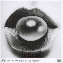 No Mythologies To Follow - Mo   