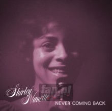 Never Coming Back - Shirley Nanette