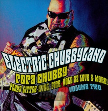 Electric Chubbyland vol. 2 - Popa Chubby