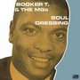 Soul Dressing - Booker T Jones . / The MG's