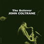 The Believer - John Coltrane