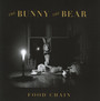 Food Chain - Bunny The Bear