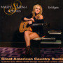 Bridges-Great American - Mary Sarah  & Friends