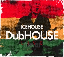 Dubhouse Live - Icehouse - bigger Dubhouse Live - Icehouse