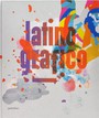 Latino Grafico. Visual Culture From Latin America - V/A