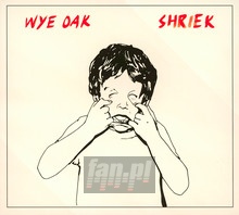 Shriek - Wye Oak