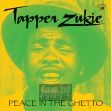 Peace In The Ghetto - Tapper Zukie Peace In The Ghetto - Tapper Zukie