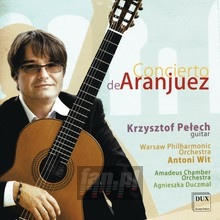 Rodrigo: Concierto De Aranjuez - Krzysztof Peech