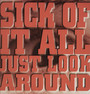 Just Look Around - Sick Of It All