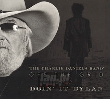 Off The Grid-Doin It Dylan - Charlie Daniels - bigger Off The Grid-Doin It Dylan - Charlie Daniels