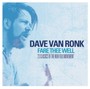 Fare Thee Well - Dave Van Ronk 