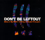 Don't Be Leftout - Matt Tolfrey  & Ryan Cros