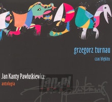 Jan Kanty Pawlukiewicz: Antologia vol.5 - Grzegorz Turnau