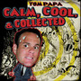 Calm Cool Collected - Tom Papa