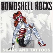 Scars & Tattoos - Bombshell Rocks Scars & Tattoos - Bombshell Rocks