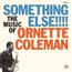 Something Else - Ornette Coleman Something Else - Ornette Coleman