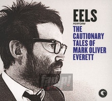 The Cautionary Tales Of Mark Oliver Everett - EELS