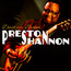 Dust My Broom - Preston Shannon