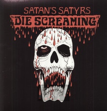 Die Screaming - Satan's Satyrs - powiększ Die Screaming - Satan's Satyrs