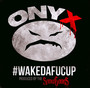 #Wakedafucup - Onyx & Snowgoons