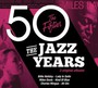 Jazz Years-The Fifties - V/A