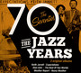 Jazz Years-The Seventies - Jarrett / Getz / Weather Report