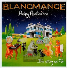 Happy Falimies Too - Blancmange