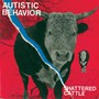 Shattered Cattle - Autistic Behavior
