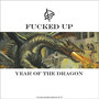Year Of The Dragon - Fucked Up