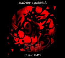 9 Dead Alive - Rodrigo Y Gabriela