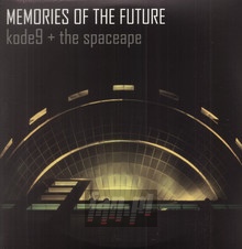 Memories Of The Future - Kode 9 & The Spaceape