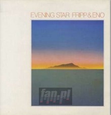 Evening Star - Robert Fripp / Brian    Eno 