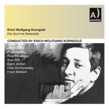 Die Stumme Serenade - Korngold  /  Erich Wolfgang Korngold