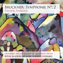Symphonie No. 2 - Bruckner  /  Royal Academy Music Soloists Ensemble